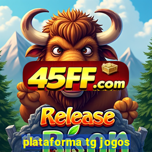 plataforma tg jogos